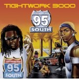 Tightwork 3000 Lyrics 95 South