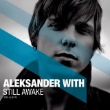 Still Awake Lyrics Aleksander With