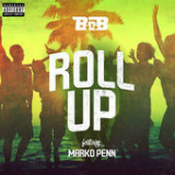Roll Up (Single) Lyrics B.o.B