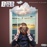 Strange Clouds Lyrics B.o.B