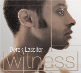 Witness Lyrics Derek Lassiter
