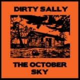 The October Sky Lyrics Dirty Sally