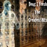 Miscellaneous Lyrics Doug E. Fresh
