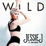 Wild (Single) Lyrics Jessie J