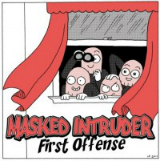 First Offense (EP) Lyrics Masked Intruder