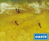 All Around The World Lyrics Oasis