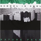 NATURE FEAR Lyrics School Is Cool