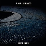 Helios Lyrics The Fray