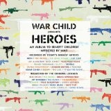 War Child Presents Heroes Lyrics The Like