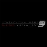 Symphony No. None (EP) Lyrics Virtual Boy