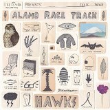 Hawks Lyrics Alamo Race Track