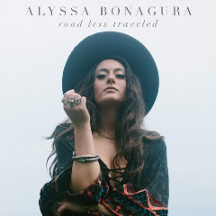 Road Less Traveled Lyrics Alyssa Bonagura