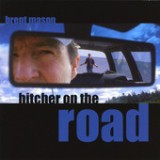 Hitcher On the Road Lyrics Brent Mason