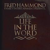 Life In The Word Lyrics Fred Hammond