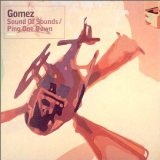 Ping One Down/Sound Of Sounds Lyrics Gomez