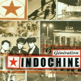 Generation Indochine Lyrics Indochine