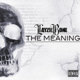 The Meaning Lyrics Layzie Bone