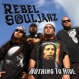 Nothing To Hide Lyrics Rebel Souljahz