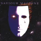 Saviour Machine I Lyrics Saviour Machine