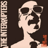 Say It out Loud Lyrics The Interrupters