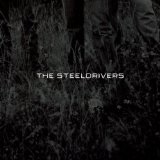 The Steeldrivers Lyrics The Steeldrivers