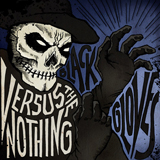 Black Gloves (EP) Lyrics Versus The Nothing