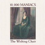The Wishing Chair Lyrics 10,000 Maniacs