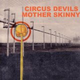 Mother Skinny Lyrics Circus Devils