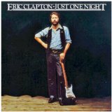 Just One Night Lyrics Clapton Eric
