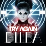 Try Again (Single) Lyrics Dilba
