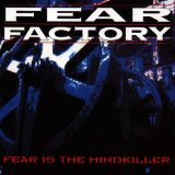 Fear Is The Mindkiller Lyrics Fear Factory