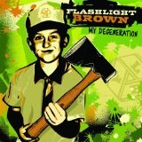 My Degeneration Lyrics Flashlight Brown