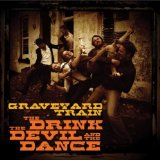 The Drink, the Devil and the Dance Lyrics Graveyard Train