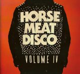 HORSE MEAT DISCO IV Lyrics HORSE MEAT DISCO