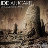 Uncovered Remains Lyrics IDE & Alucard