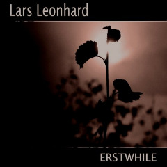 Erstwhile Lyrics Lars Leonhard