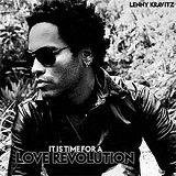 It Is Time For A Love Revolution Lyrics Lenny Kravitz