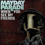 When You See My Friends (Single) Lyrics Mayday Parade