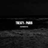Currents (EP) Lyrics Treaty Of Paris
