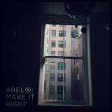 Make It Right Lyrics Abel