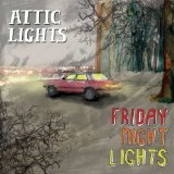 Friday Night Lights Lyrics Attic Lights