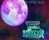 Vibes From The Darkside Lyrics Billy The Kid