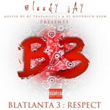 Blatlanta 3: Respect Lyrics Bloody Jay