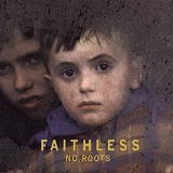 No Roots Lyrics Faithless