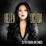 Si Yo Fuera un Chico Lyrics Helen Ochoa