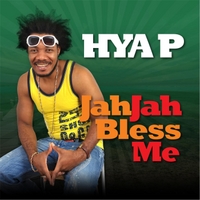Jah Jah Bless Me Lyrics Hya P