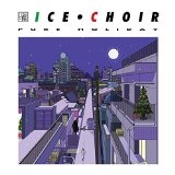 Pure Holiday Lyrics Ice Choir