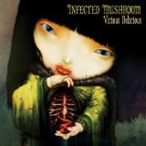 Vicious Delicious Lyrics Infected Mushroom