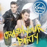 Crash Your Party (Single) Lyrics Karmin