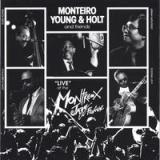 Live At the Montreux Jazz Festival Lyrics Monteiro, Young & Holt